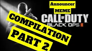 Black Ops 2 - Announcer Compilation Part 2 🤣