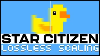 Star Citizen: Lossless Scaling FSR