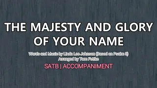 The Majesty and Glory of Your Name | SATB | Piano