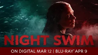 NIGHT SWIM | Own on Digital March 12, Blu-ray & DVD April 9