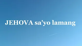 Bigyan mo ako ng lakas ng loob  Diyos na Jehova