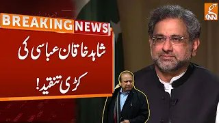 Shahid Khaqan Abbasi Opens up Against Nawaz Sharif | Breaking News | GNN