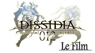 Dissidia 012 : Final Fantasy - HD - Film Complet - HD -VOSTFR (Non commenté)