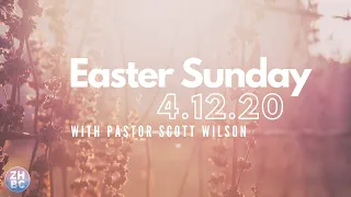 Easter Sunday Morning Worship - 4/12/20 - Zion Hill Baptist Church