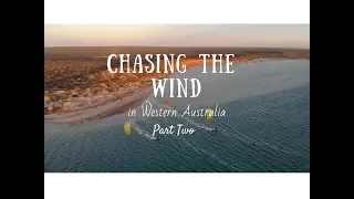Chasing the Wind in Western Australia -  Part 2 (Kiteboarding)