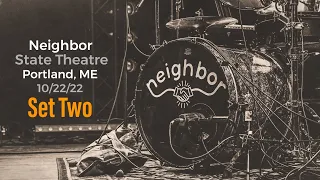 Neighbor - State Theatre - Portland, ME - 10/22/22 (Set II)