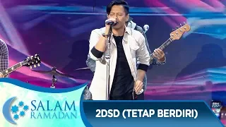 Keren Banget! Noah 2DSD [TETAP BERDIRI] - Salam Ramadan (27/5)