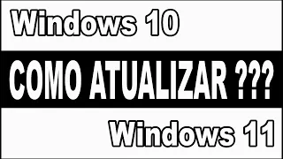 Como Atualizar o Windows 10 para Windows 11 via Windows Update | Como Fazer ? | Passo a Passo