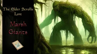 The Fearsome Marsh Giants, Protectors of the Swamp - The Elder Scrolls Lore