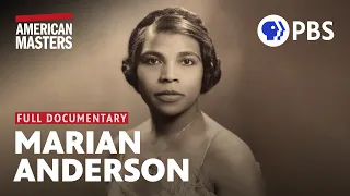 Marian Anderson: The Whole World in Her Hands | Full Documentary | American Masters | PBS