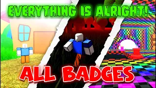 EVERYTHING IS ALRIGHT! - ALL Badges - Full Gameplay [Roblox]