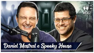 SPOOKY HOUSE E DANIEL MASTRAL [+ ZÉ GRAÇA] - Flow #61 🤝 @PARANORMALBR