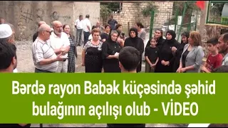 Bərdə rayon Babək küçəsində şəhid bulağının açılışı olub   VİDEO