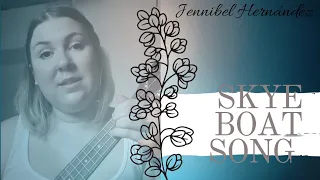 ⛰️ SKYE BOAT SONG 🎶 | Outlander | SING ME A SONG | UKELELE cover | Jennibel Hernández