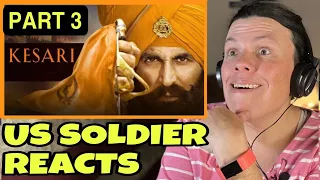 Kesari Movie Reaction Part 3/10 (US Soldier Reacts)