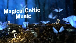 Beautiful Magic Celtic Music - Magical Music for Romantic Energy
