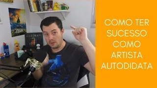 Como Ter Sucesso Como Artista Autodidata