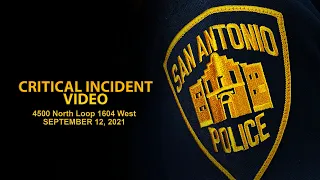 San Antonio Police Department: Critical Incident Video Release 4500 N Loop 1604 W