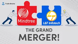 L&T Infotech-Mindtree Merger | LTI Announces Merger With Mindtree | Trade Brains