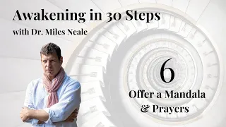 Offer a Mandala & Prayers | Step 6 of Awakening in 30 Steps