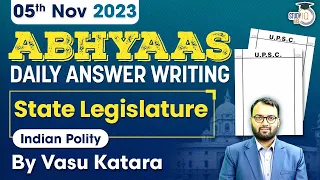 Daily Answer Writing | Abhyaas | State Legislature | Indian Polity | UPSC