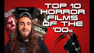 Top 10 Horror Films of the '00s