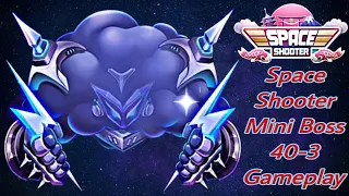 Galaxy Attack: Space Shooter | Campaign Mode Level 40.3 |New Mini Boss 40 Review |By Celarosh Gaming