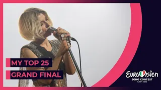 MY TOP 25 | GRAND FINAL | Eurovision Song Contest 2022