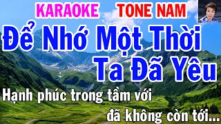 Karaoke Để Nhớ Một Thời Ta Đã Yêu Tone Nam Nhạc Sống gia huy beat