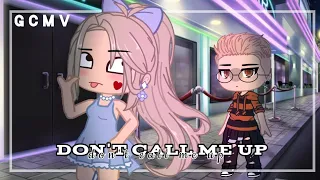 Don't Call Me Up | GCMV | Gacha Club Music Video