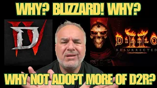 Diablo 4 - Why isn't it more like Diablo 2 Resurrected?