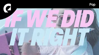 Mindme feat. NeiNei - If We Did It Right