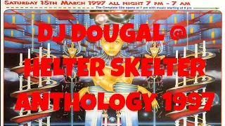 DJ DOUGAL @ HELTER SKELTER   ANTHOLOGY 1997