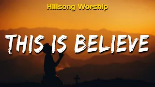 Hillsong Worship - This I Believe (Lyrics) Chris Tomlin, Hillsong Worship