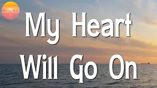 🎵 Céline Dion - My Heart Will Go On || Ed Sheeran, Gym Class Heroes, Adam Levine, Sia (Lyrics)