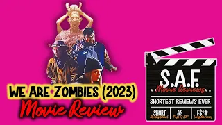 We Are Zombies (2023) Movie Review