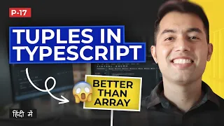 #17: TypeScript Tuples🔥Mastering Data Structures| Best Practices & Examples