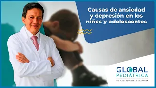 Causas de ansiedad y depresión en los niños y adolescentes - Dr Medardo Rosales Pediatra