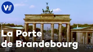 La Porte de Brandebourg - Deux cents ans d'histoire allemande | Documentaire Histoire