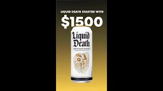 $1B dollar Liquid Death started with $1500
