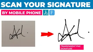 Scan your signature by Mobile || Create transparent PNG signature || Most important tips 💥