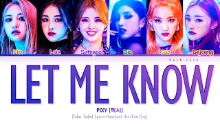 PIXY (픽시) - Let Me Know Lyrics + Fanchant (Color Coded Han/Rom/Eng)