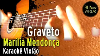 Marília Mendonça - Graveto -  Karaokê Violão