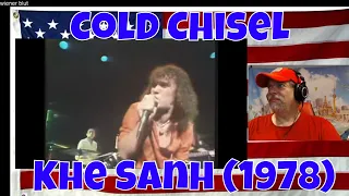 Cold Chisel - Khe Sanh (1978) - REACTION - Back in the day!