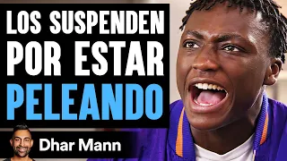 Los Suspenden Por Estar Peleando | Dhar Mann Studios