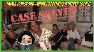 TAMLA HORSFORD -2 YEAR ANNIVERSARY - HER CASE IS SOLVED?!!! I GO DEEP! PART 1/2