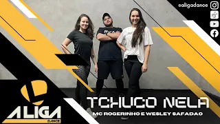 Tchuco Nela - MC Rogerinho e Wesley Safadao - A Liga ( Coreografia )