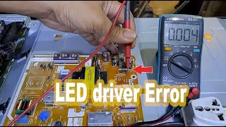Led driver repair, and enter service mode to reset error.