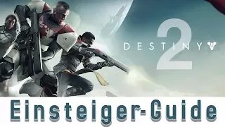 Destiny 2: Einsteiger-Guide - Umfangreiche Tipps&Tricks