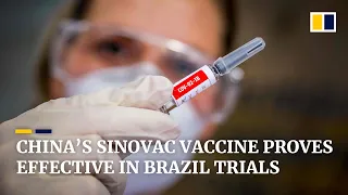 China’s Sinovac Covid-19 vaccine proves more than 50 per cent effective in Brazil trials